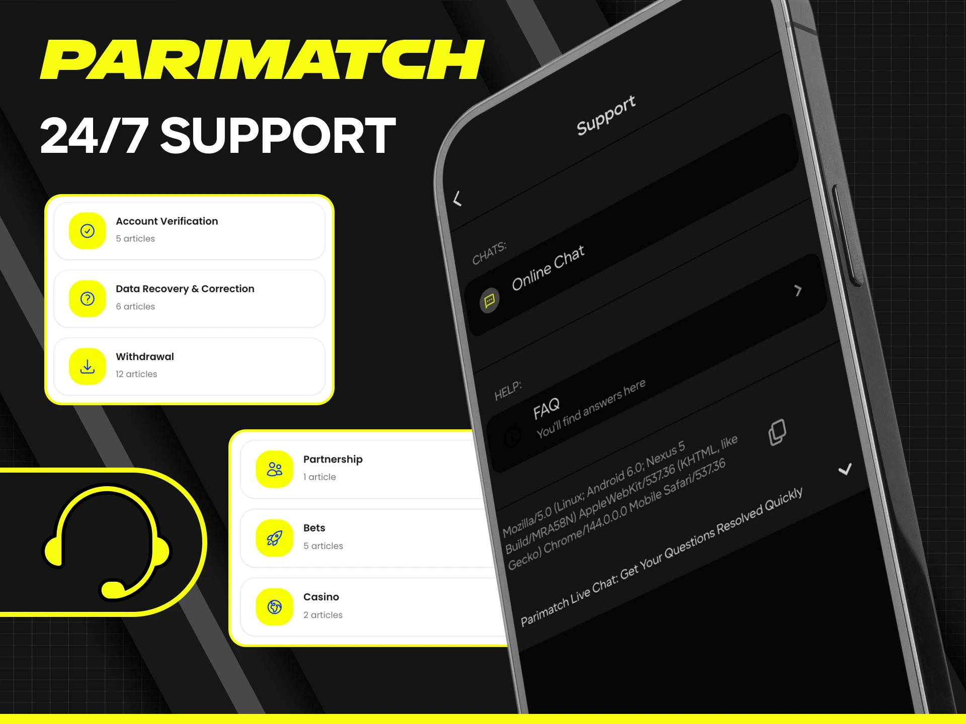 Contact 24/7 customer support directly through the Parimatch app for any help.