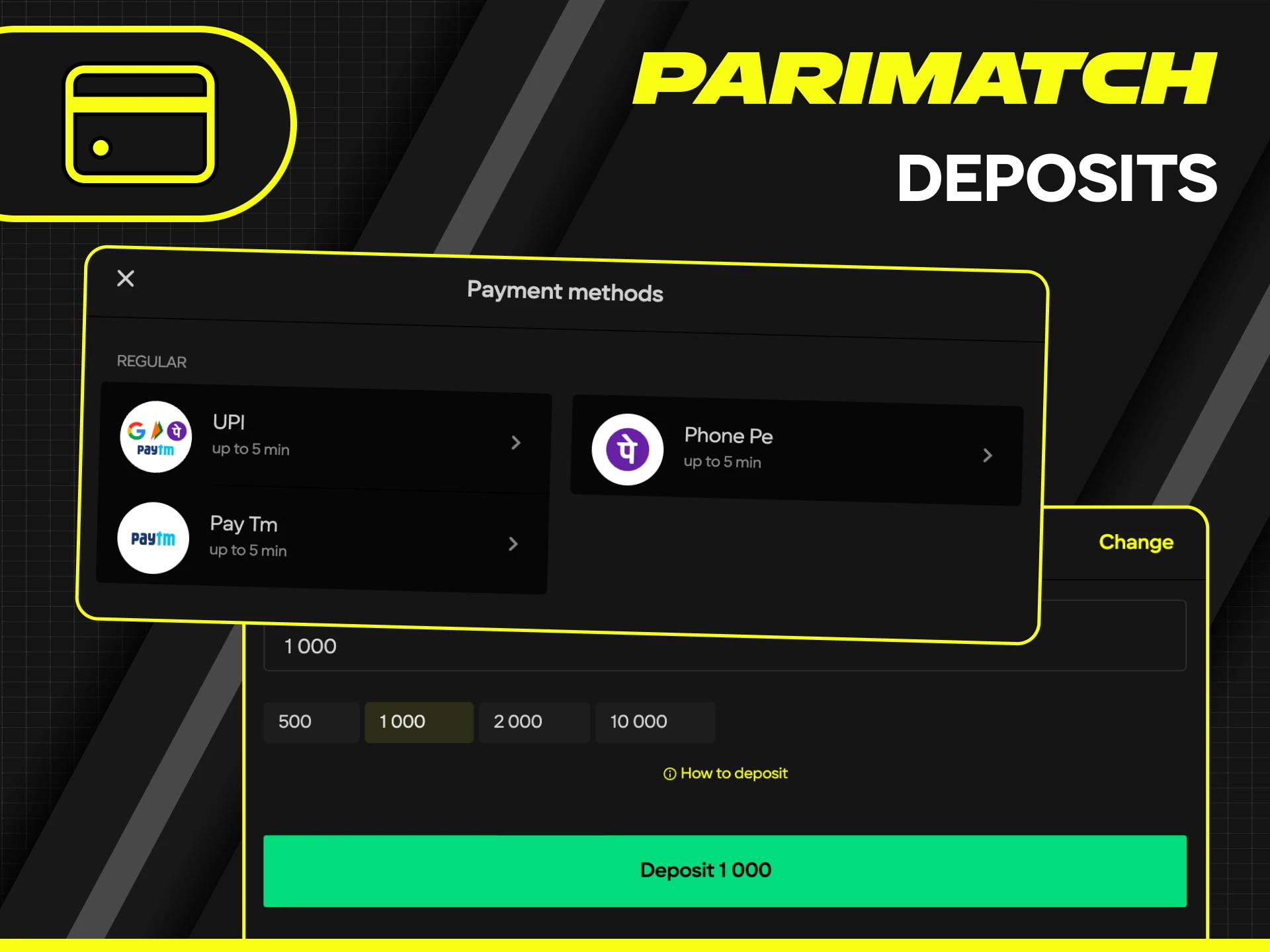 Make easy deposits to your Parimatch account and start playing right away.